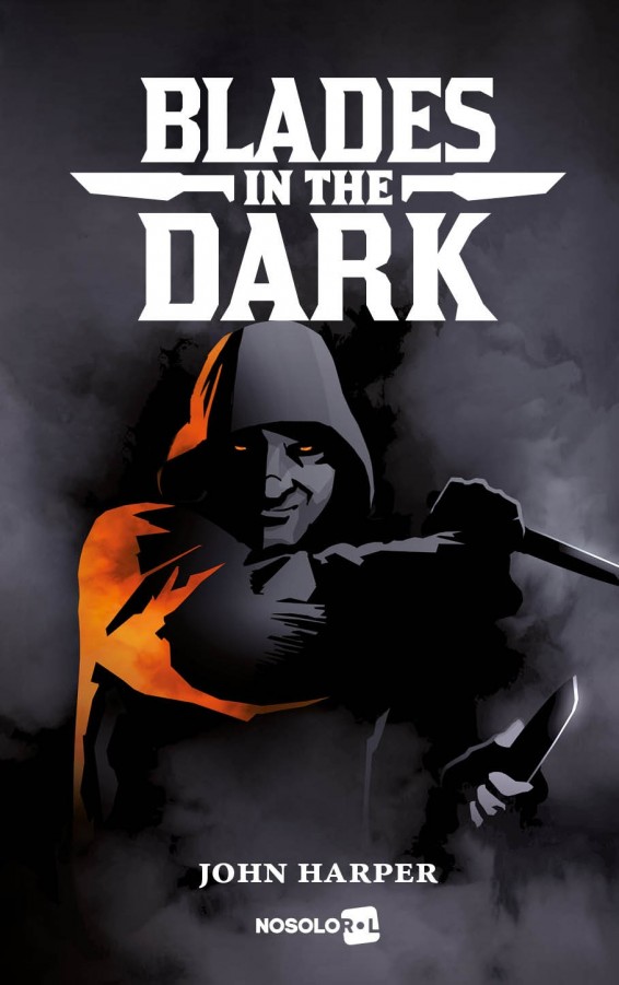 Blades in the Dark Blades in the Dark
