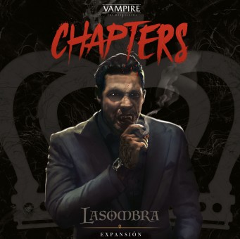 Vampiro La Mascarada: Chapters - Expansión de Lasombra