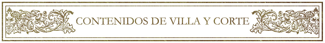 Contenidos de Villa y Corte